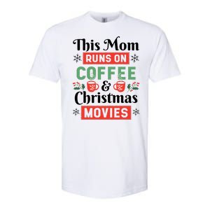 This Mom Runs On Coffee And Christmas Movies Softstyle CVC T-Shirt