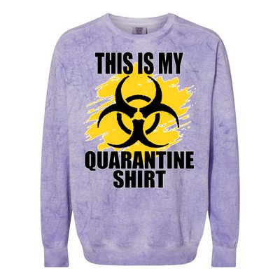 This My Quarantine Shirt Colorblast Crewneck Sweatshirt