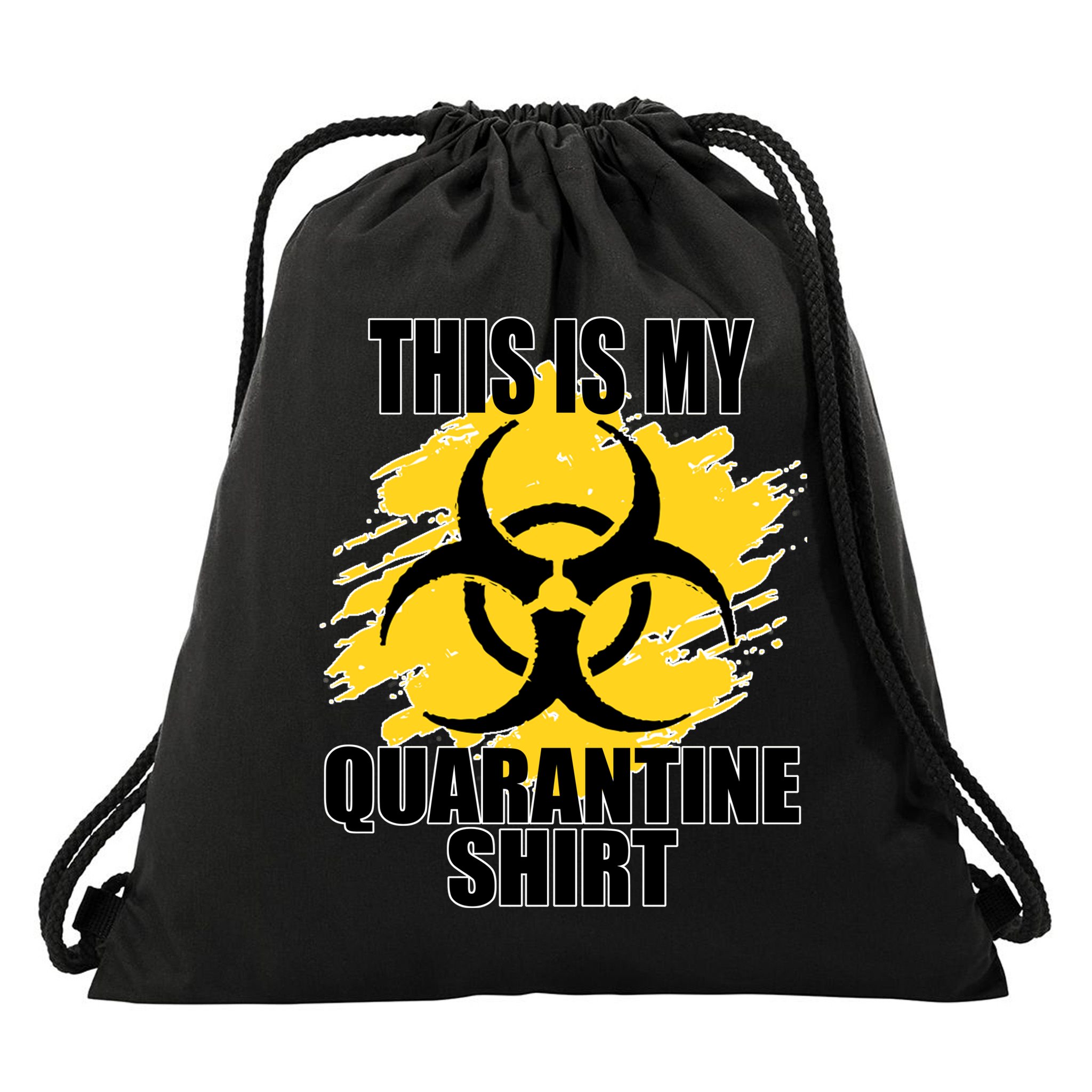 This My Quarantine Shirt Drawstring Bag