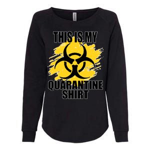 This My Quarantine Shirt Womens California Wash Sweatshirt