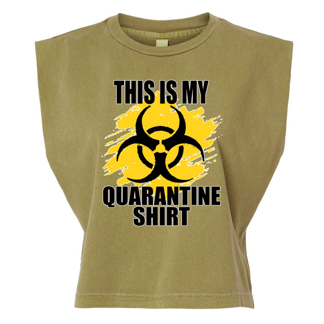 This My Quarantine Shirt Garment-Dyed Women's Muscle Tee