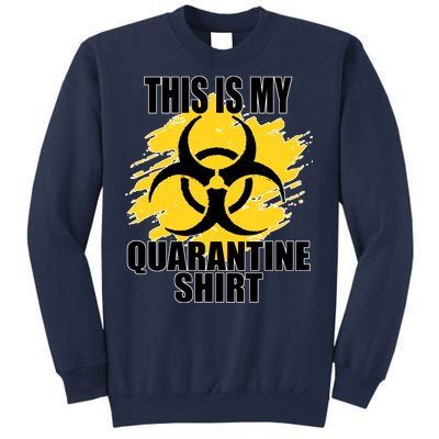 This My Quarantine Shirt Sweatshirt