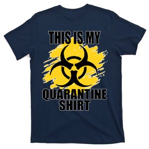 This My Quarantine Shirt T-Shirt