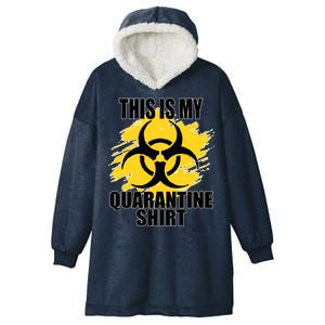 This My Quarantine Shirt Hooded Wearable Blanket