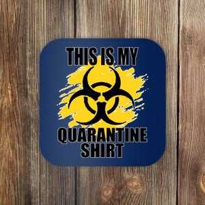 This My Quarantine Shirt Coaster