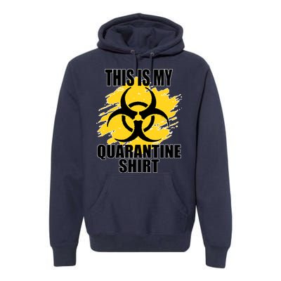 This My Quarantine Shirt Premium Hoodie