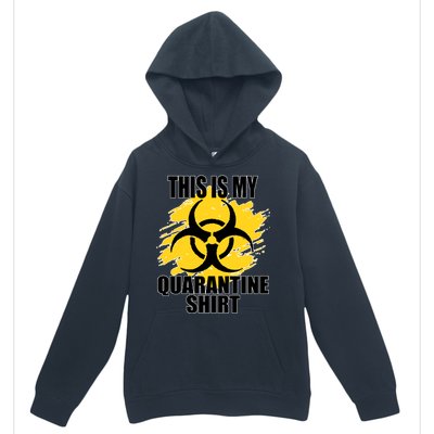 This My Quarantine Shirt Urban Pullover Hoodie