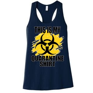 This My Quarantine Shirt Women's Racerback Tank