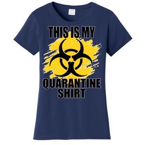 This My Quarantine Shirt Women's T-Shirt