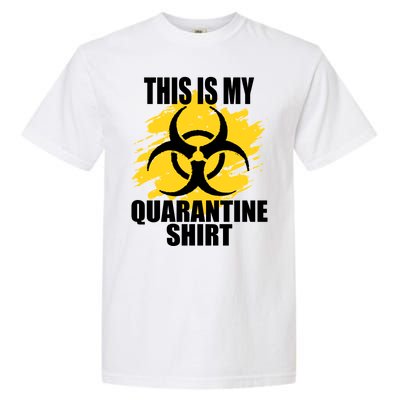 This My Quarantine Shirt Garment-Dyed Heavyweight T-Shirt