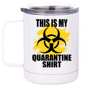 This My Quarantine Shirt 12 oz Stainless Steel Tumbler Cup