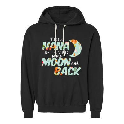 This Nana Is Loved To The Moon And Back Garment-Dyed Fleece Hoodie