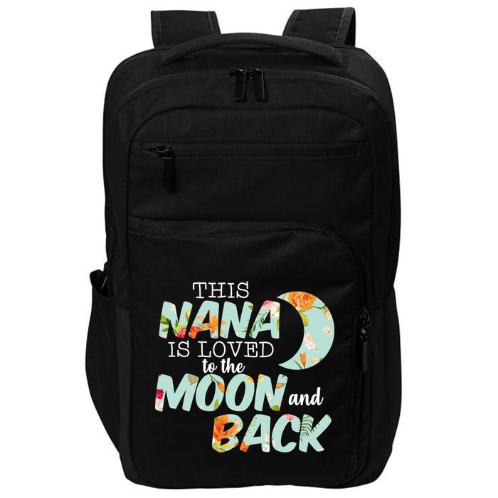 This Nana Is Loved To The Moon And Back Impact Tech Backpack