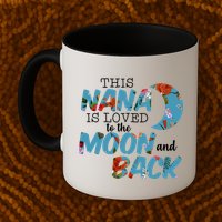 This Nana Is Loved To The Moon And Back Mug