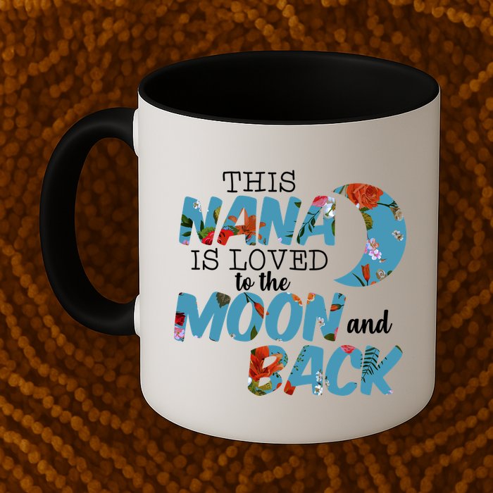 This Nana Is Loved To The Moon And Back Mug