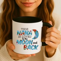 This Nana Is Loved To The Moon And Back Mug