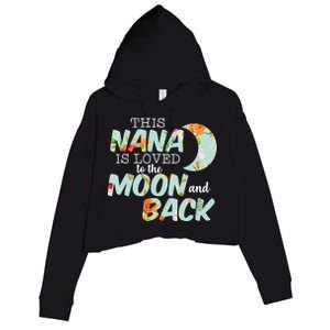 This Nana Is Loved To The Moon And Back Crop Fleece Hoodie