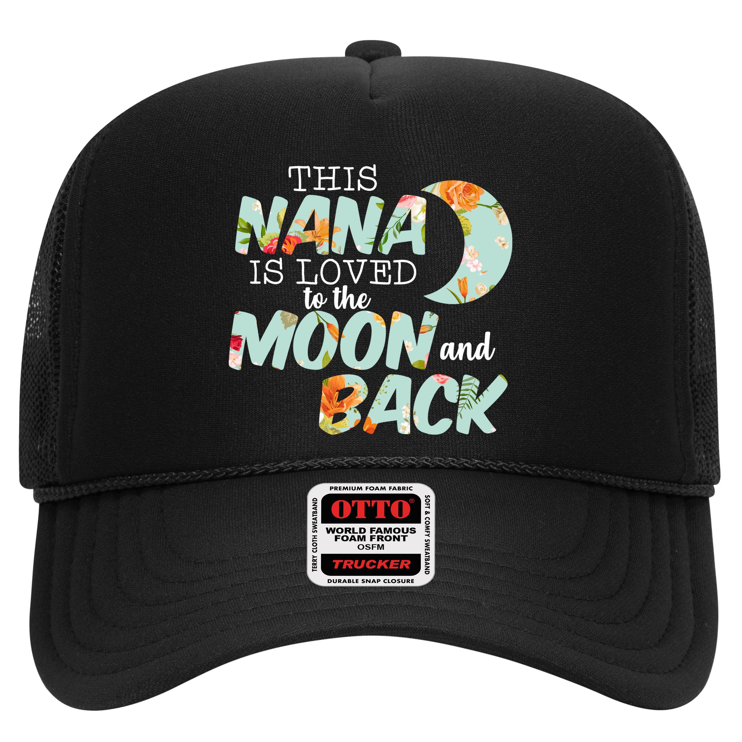 This Nana Is Loved To The Moon And Back Hat