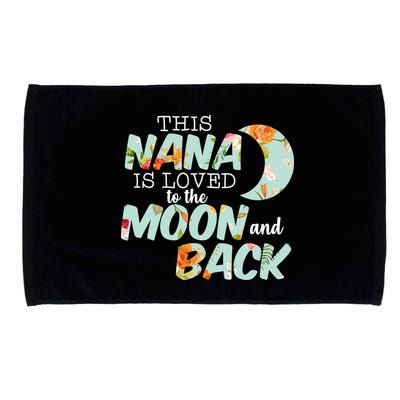 This Nana Is Loved To The Moon And Back Microfiber Hand Towel