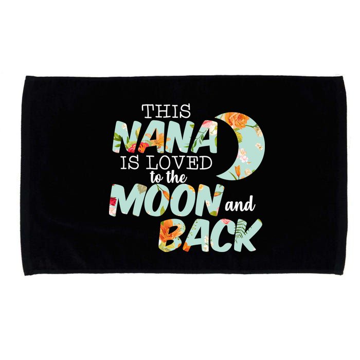 This Nana Is Loved To The Moon And Back Microfiber Hand Towel
