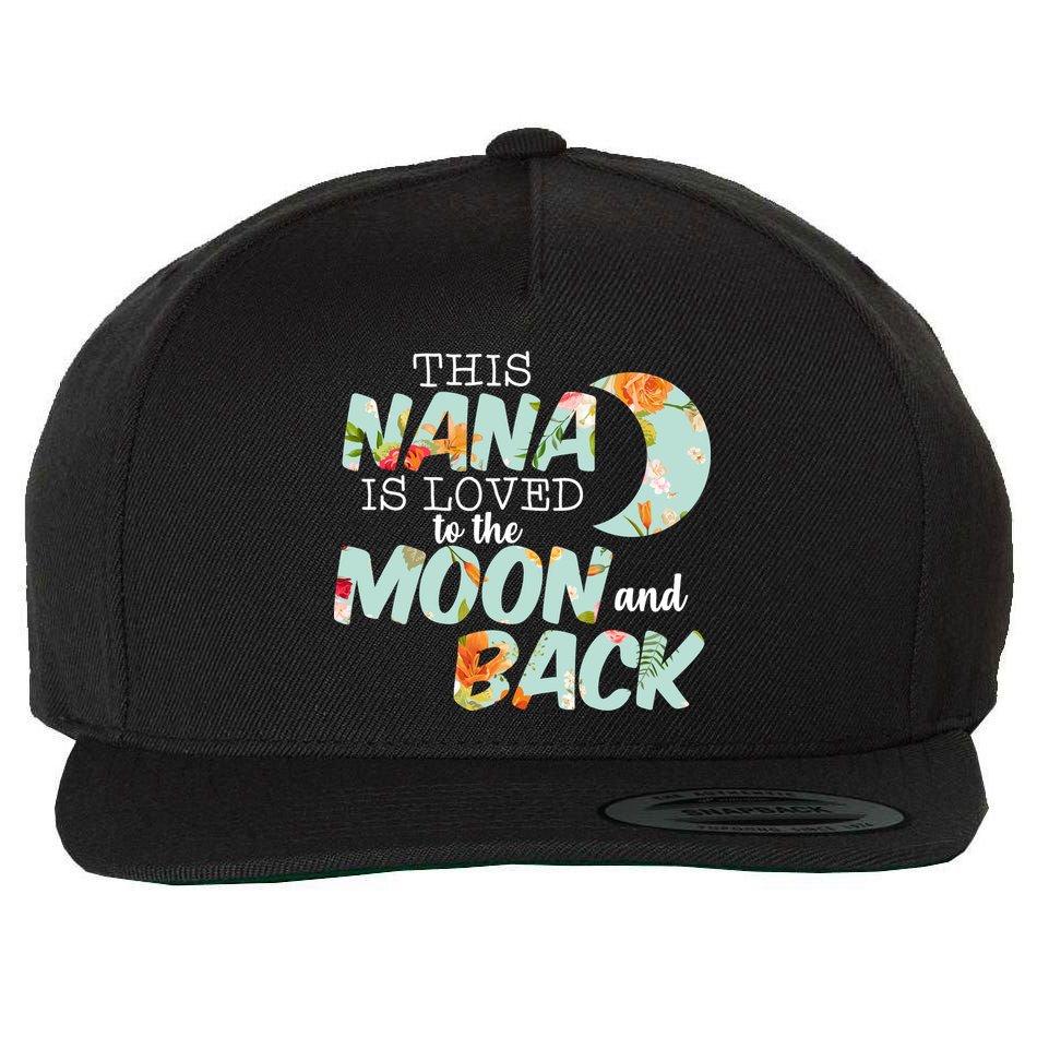 This Nana Is Loved To The Moon And Back Wool Snapback Cap