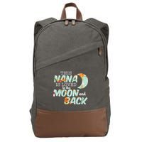 This Nana Is Loved To The Moon And Back Cotton Canvas Backpack