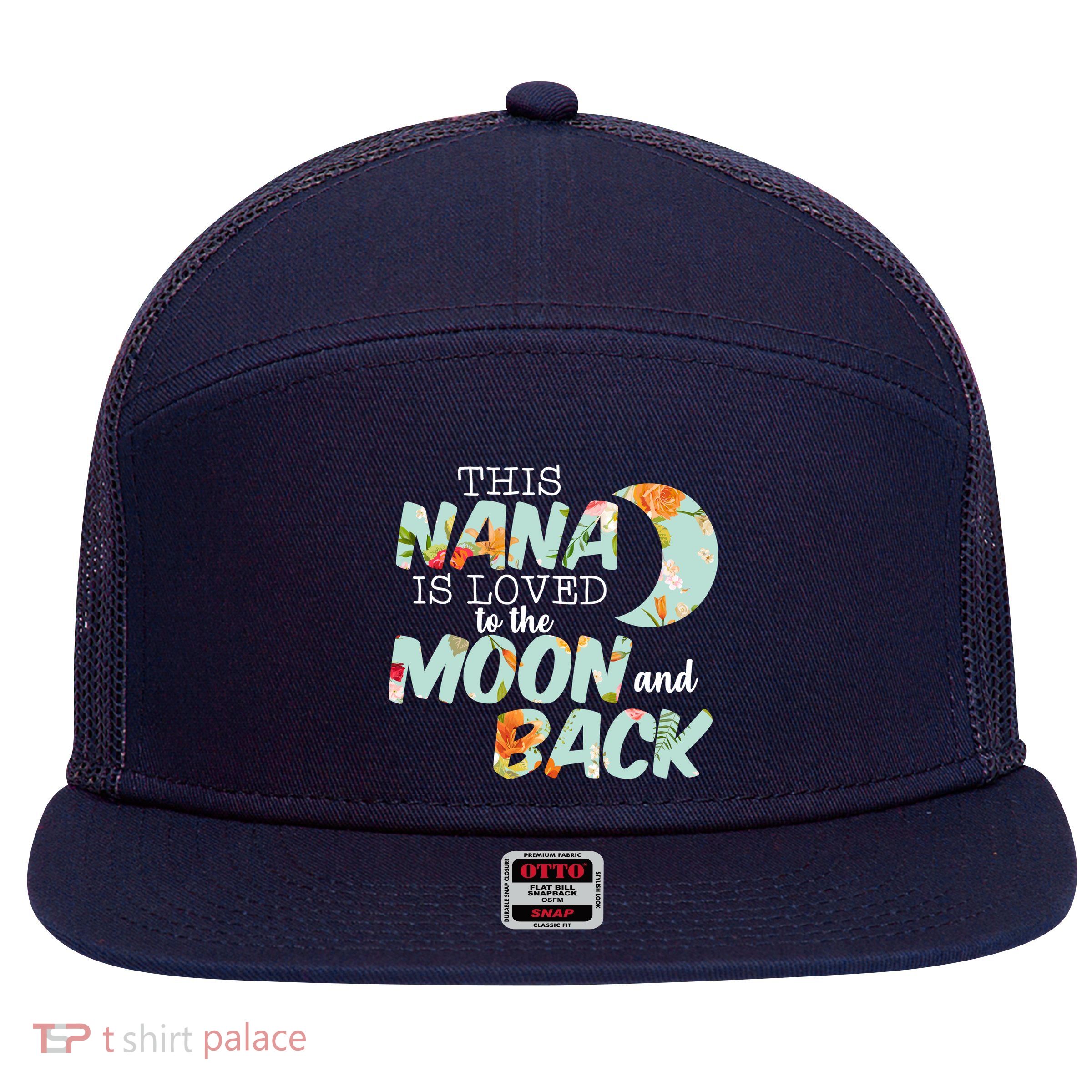 This Nana Is Loved To The Moon And Back 7 Panel Mesh Trucker Snapback Hat