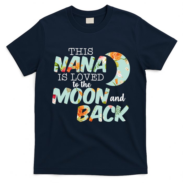 This Nana Is Loved To The Moon And Back T-Shirt