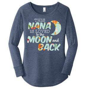 This Nana Is Loved To The Moon And Back Women's Perfect Tri Tunic Long Sleeve Shirt