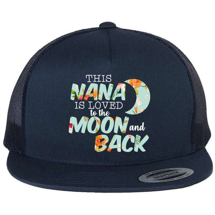 This Nana Is Loved To The Moon And Back Flat Bill Trucker Hat