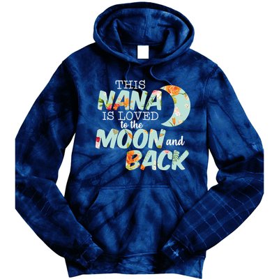 This Nana Is Loved To The Moon And Back Tie Dye Hoodie