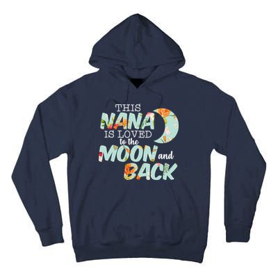 This Nana Is Loved To The Moon And Back Tall Hoodie