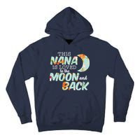 This Nana Is Loved To The Moon And Back Tall Hoodie