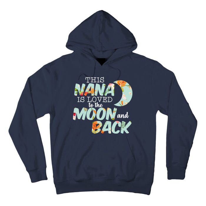 This Nana Is Loved To The Moon And Back Tall Hoodie