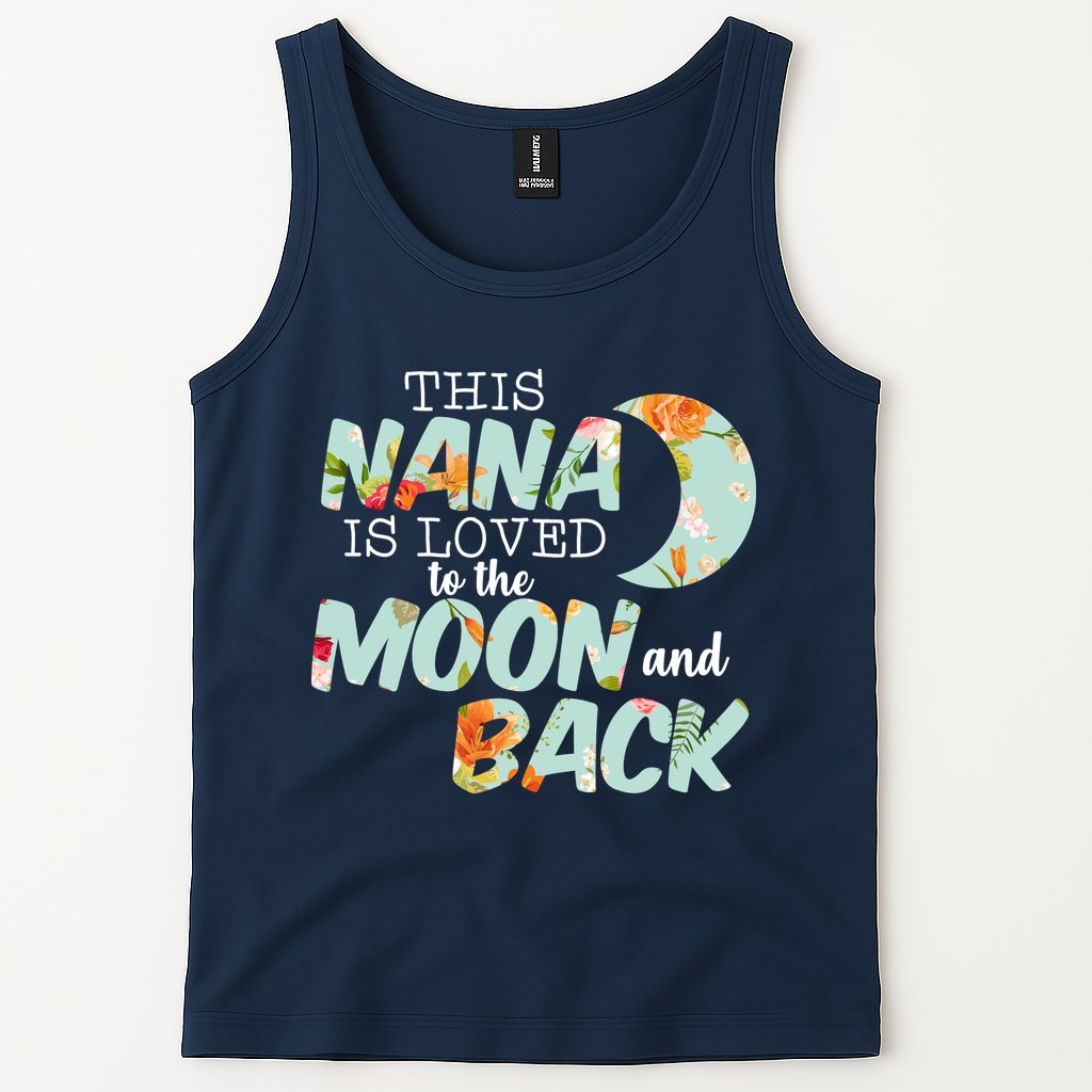 This Nana Is Loved To The Moon And Back Tank Top