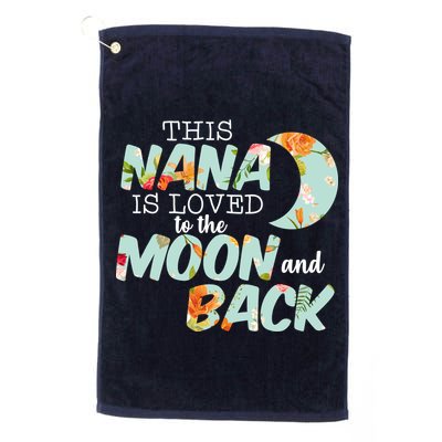 This Nana Is Loved To The Moon And Back Golf Towel