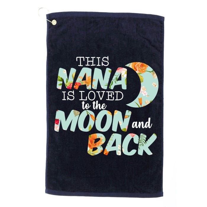 This Nana Is Loved To The Moon And Back Golf Towel