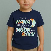 This Nana Is Loved To The Moon And Back Toddler T-Shirt