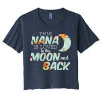 This Nana Is Loved To The Moon And Back Women's Crop Top Tee