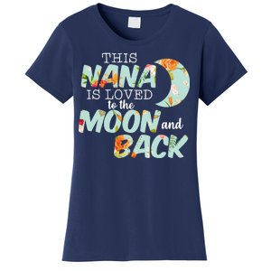 This Nana Is Loved To The Moon And Back Women's T-Shirt