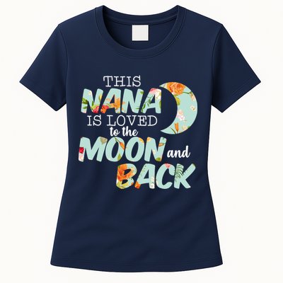 This Nana Is Loved To The Moon And Back Womens T-Shirt