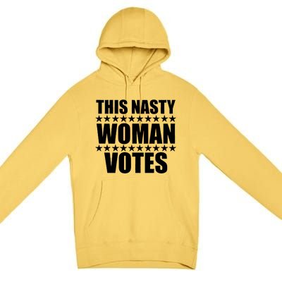 This Nasty Woman Votes Premium Pullover Hoodie