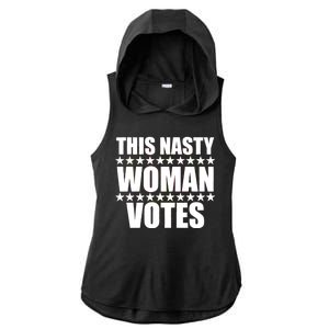 This Nasty Woman Votes Ladies PosiCharge Tri-Blend Wicking Draft Hoodie Tank