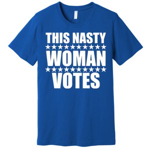 This Nasty Woman Votes Premium T-Shirt