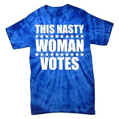 This Nasty Woman Votes Tie-Dye T-Shirt