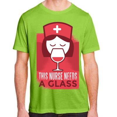 This Nurse Needs A Glass Adult ChromaSoft Performance T-Shirt