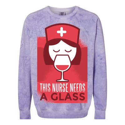 This Nurse Needs A Glass Colorblast Crewneck Sweatshirt