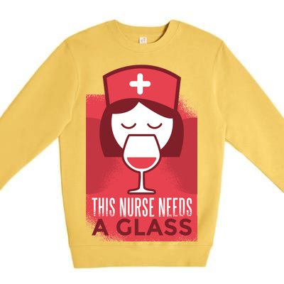 This Nurse Needs A Glass Premium Crewneck Sweatshirt