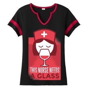 This Nurse Needs A Glass Ladies Halftime Notch Neck Tee