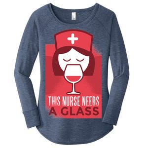 This Nurse Needs A Glass Women's Perfect Tri Tunic Long Sleeve Shirt